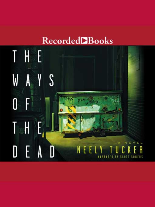 Title details for The Ways of the Dead by Neely Tucker - Wait list